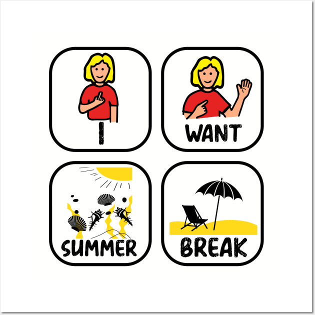 Funny Quote Speech Language Pathologist I Want Summer Break Teacher Wall Art by Gaming champion
